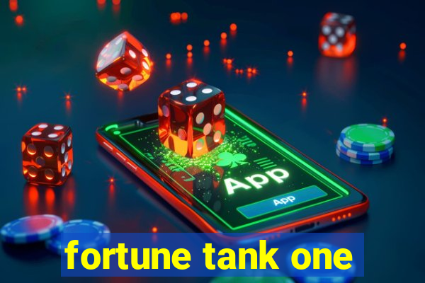 fortune tank one